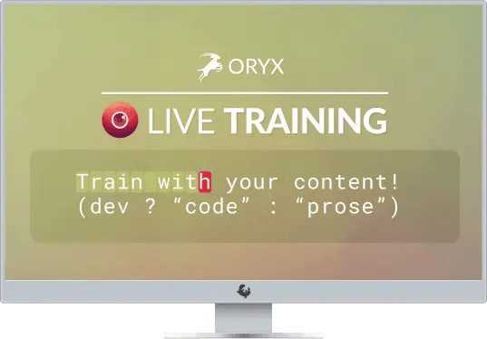 Oryx: Live Training